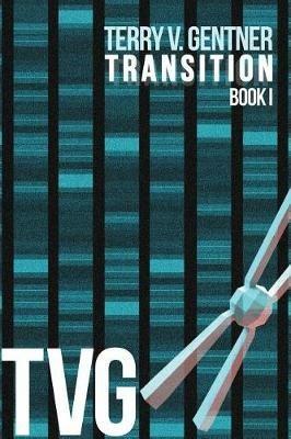 Transition: Book I - Terry V Gentner - cover