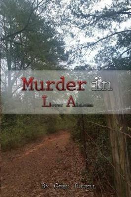 Murder in LA: Lower Alabama - Greg Powell - cover