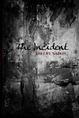 The Incident - Shelby Nadon - cover