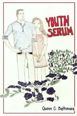 Youth Serum - Quinn C Bytheway - cover