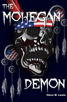 The Mohegan Demon - Cleve W Lewis - cover