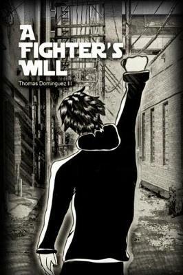 A Fighter's Will - Thomas Dominguez - cover