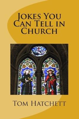 Jokes You Can Tell in Church - Tom Hatchett - cover