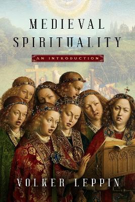 Medieval Spirituality: An Introduction - Volker Leppin - cover