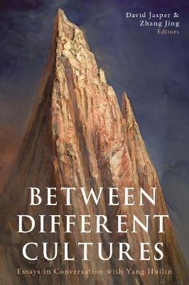 Between Different Cultures: Essays in Conversation with Yang Huilin - cover