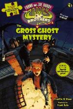 The Gross Ghost Mystery