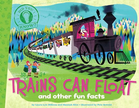 Trains Can Float - Hannah Eliot,Laura Lyn DiSiena,Pete Oswald,Aaron Spurgeon - ebook