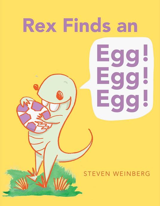 Rex Finds an Egg! Egg! Egg! - Steven Weinberg - ebook