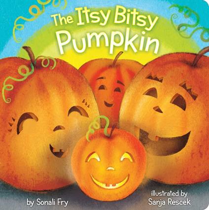 The Itsy Bitsy Pumpkin - Sonali Fry,Sanja Rescek - ebook