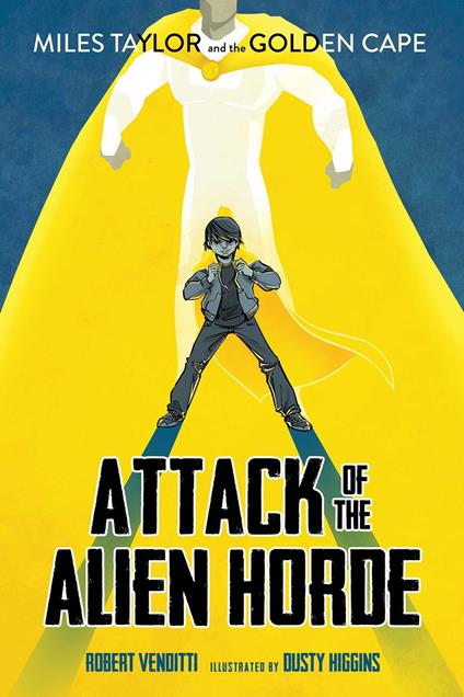 Attack of the Alien Horde - Robert Venditti,Dusty Higgins - ebook