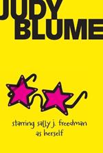 Starring Sally J. Freedman as Herself