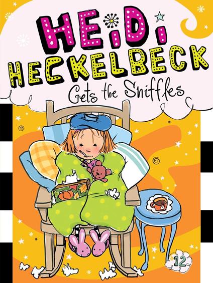 Heidi Heckelbeck Gets the Sniffles - Wanda Coven,Priscilla Burris - ebook