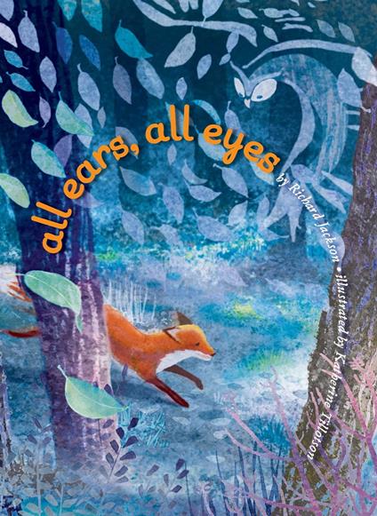 All Ears, All Eyes - Richard Jackson,Katherine Tillotson - ebook