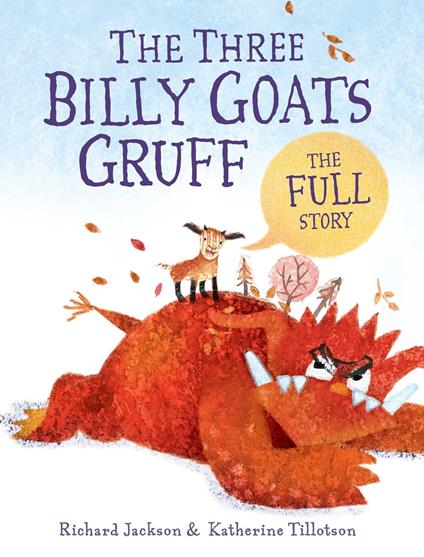 The Three Billy Goats Gruff—the FULL Story - Richard Jackson,Katherine Tillotson - ebook