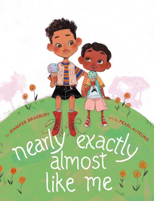 Nearly Exactly Almost Like Me - Jennifer Bradbury,Pearl AuYeung - ebook