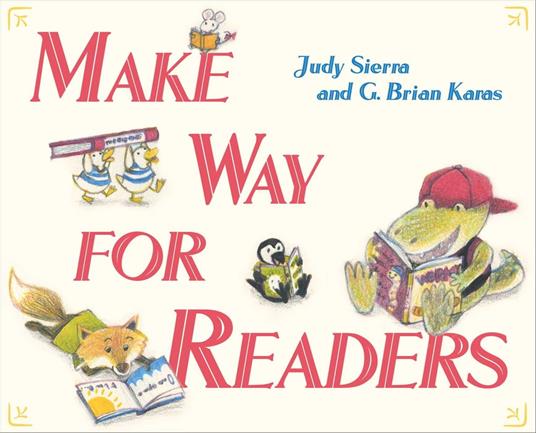 Make Way for Readers - Sierra Judy,G. Brian Karas - ebook