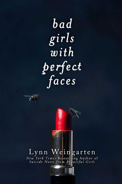Bad Girls with Perfect Faces - Lynn Weingarten - ebook