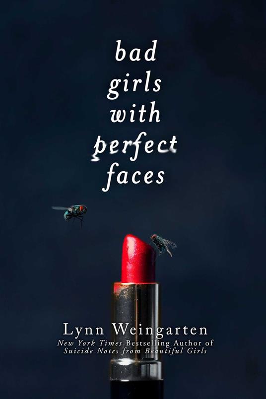 Bad Girls with Perfect Faces - Lynn Weingarten - ebook