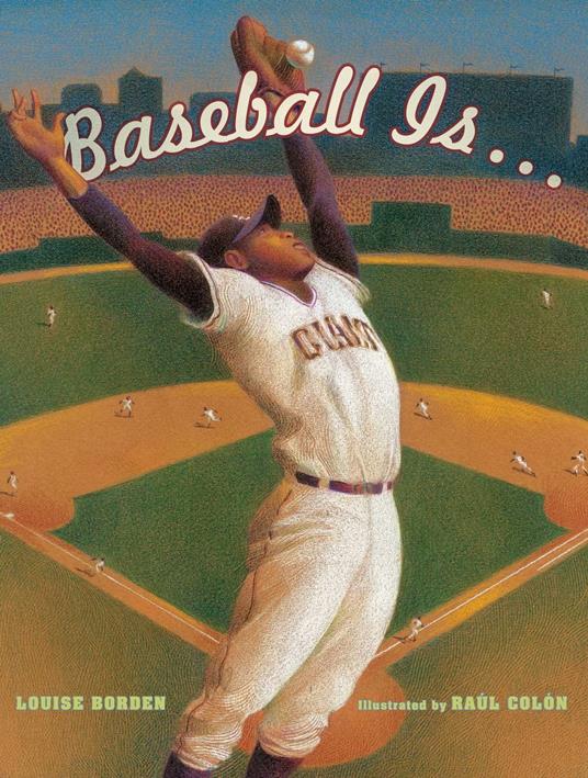 Baseball Is . . . - Louise Borden,Raúl Colón - ebook