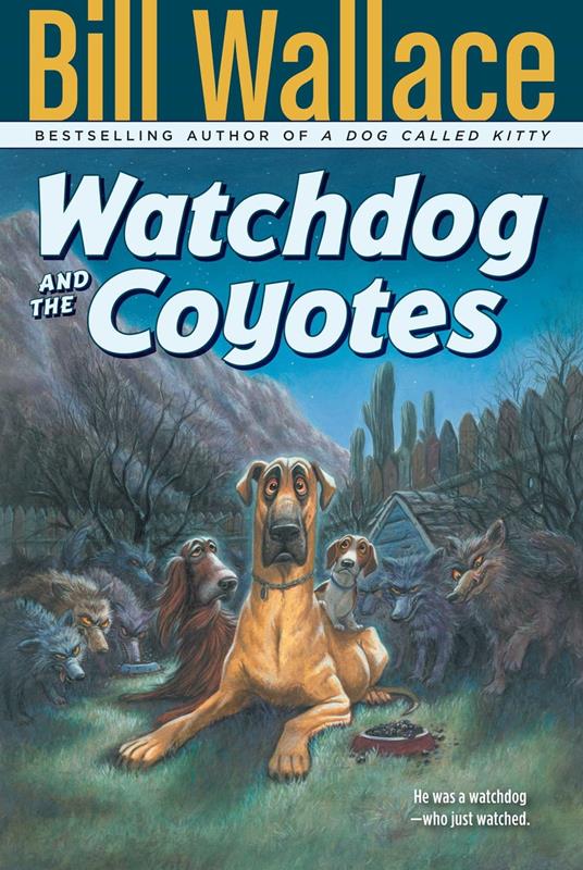 Watchdog and the Coyotes - Bill Wallace - ebook