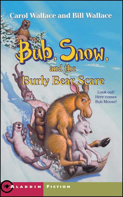 Bub, Snow, and the Burly Bear Scare - Bill Wallace,Carol Wallace,John Steven Gurney - ebook