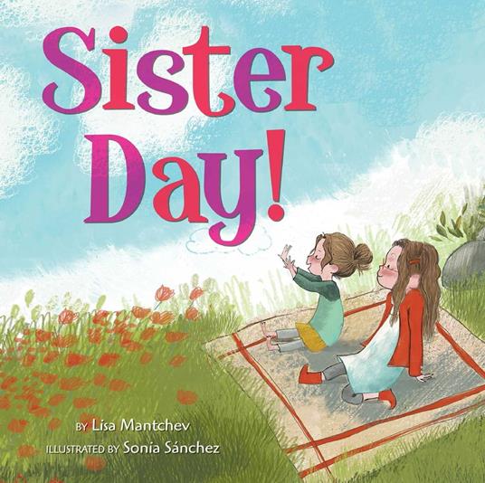 Sister Day! - Lisa Mantchev,Sonia Sánchez - ebook