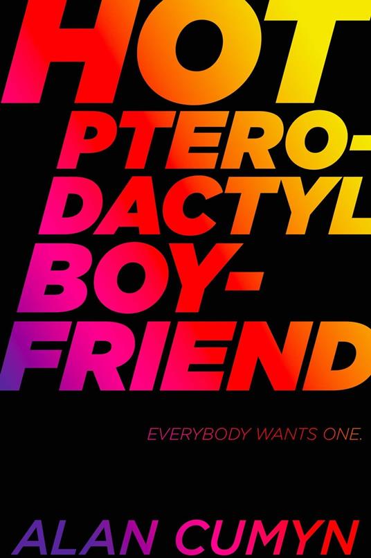 Hot Pterodactyl Boyfriend - Alan Cumyn - ebook