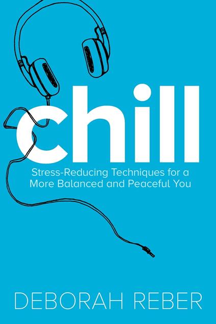 Chill - Deborah Reber,Neryl Walker - ebook