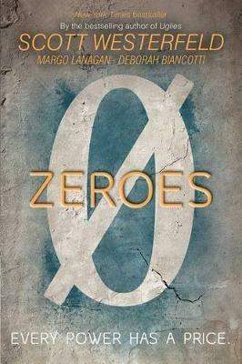 Zeroes - Scott Westerfeld,Margo Lanagan,Deborah Biancotti - cover