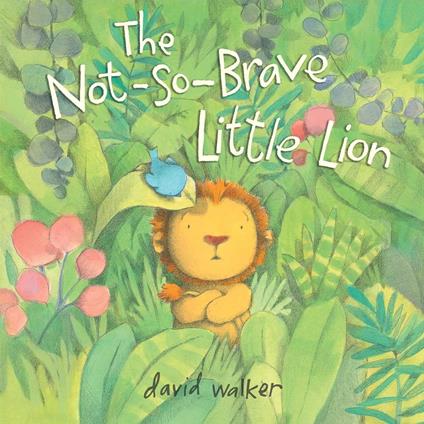The Not-So-Brave Little Lion - Walker David - ebook