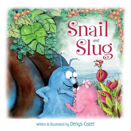 Snail and Slug - Denys Cazet - ebook