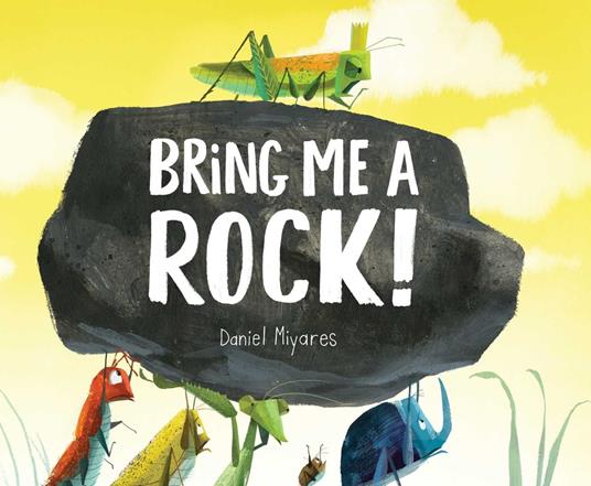 Bring Me a Rock! - Daniel Miyares - ebook