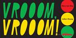Vrooom, Vrooom!