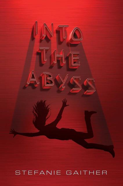 Into the Abyss - Stefanie Gaither - ebook