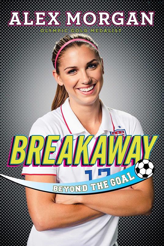 Breakaway - Alex Morgan - ebook