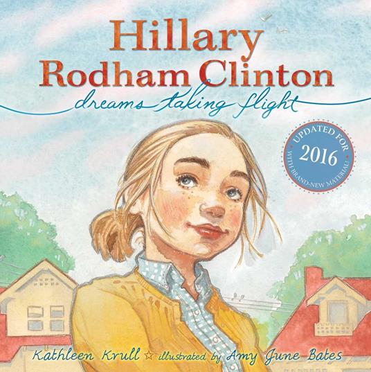 Hillary Rodham Clinton - Kathleen Krull,Amy June Bates - ebook