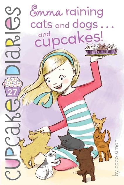 Emma Raining Cats and Dogs . . . and Cupcakes! - Coco Simon - ebook
