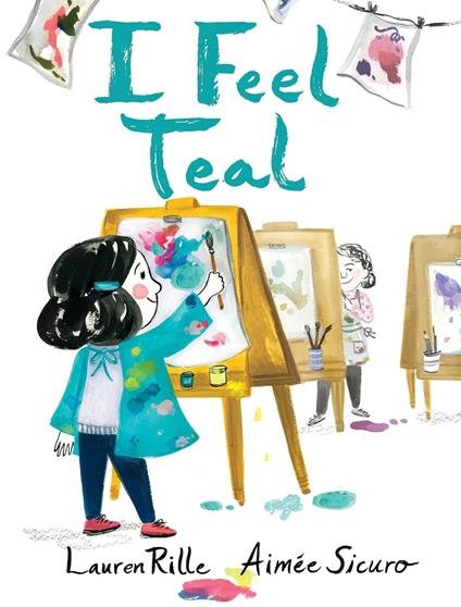 I Feel Teal - Lauren Rille,Aimée Sicuro - ebook