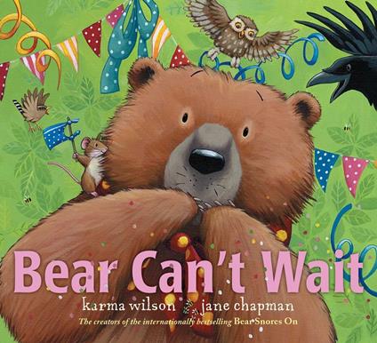 Bear Can't Wait - Karma Wilson,Jane Chapman - ebook