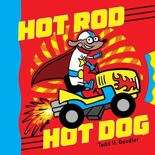 Hot Rod Hot Dog - Todd H. Doodler - ebook