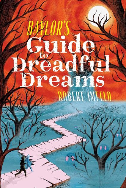 Baylor's Guide to Dreadful Dreams - Robert Imfeld - ebook