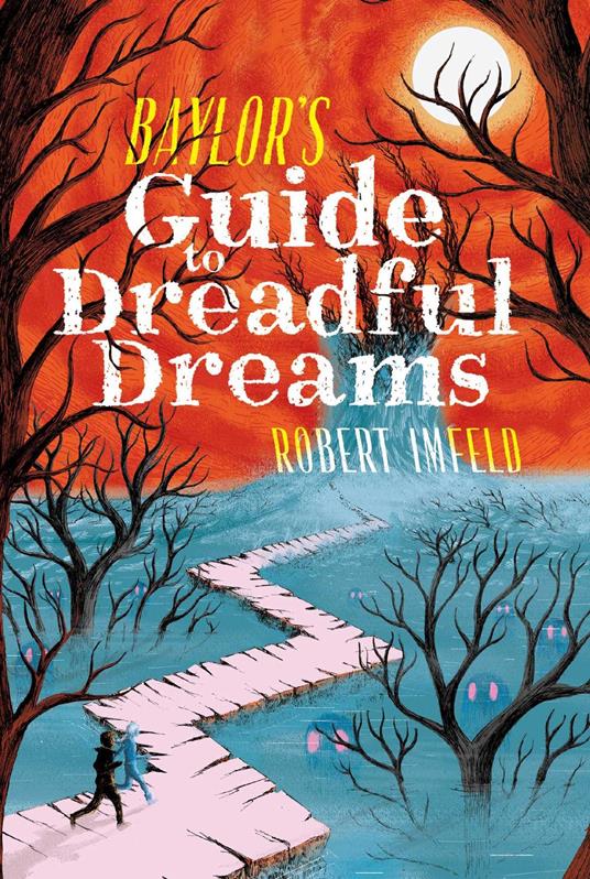 Baylor's Guide to Dreadful Dreams - Robert Imfeld - ebook