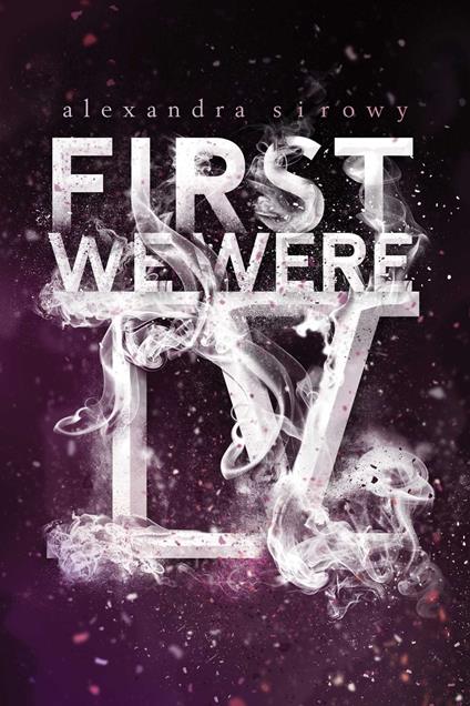 First We Were IV - Alexandra Sirowy - ebook