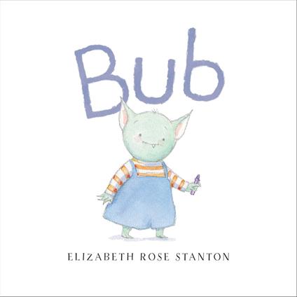 Bub - Elizabeth Rose Stanton - ebook