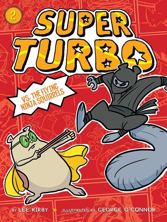 Super Turbo vs. the Flying Ninja Squirrels - Lee Kirby,George O'Connor - ebook