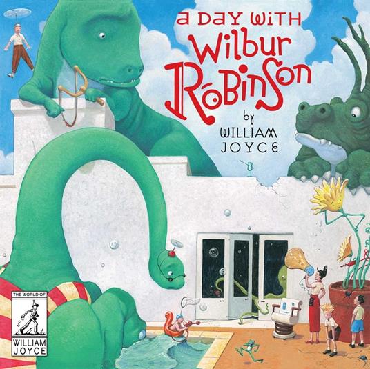 A Day with Wilbur Robinson - William Joyce - ebook