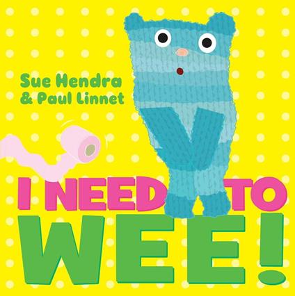 I Need to Wee! - Sue Hendra,Paul Linnet - ebook