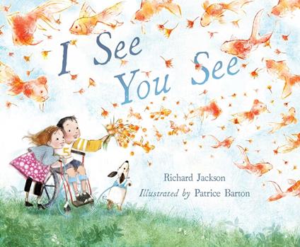 I See You See - Richard Jackson,Patrice Barton - ebook