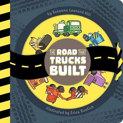 The Road That Trucks Built - Susanna Leonard Hill,Erica Sirotich - ebook