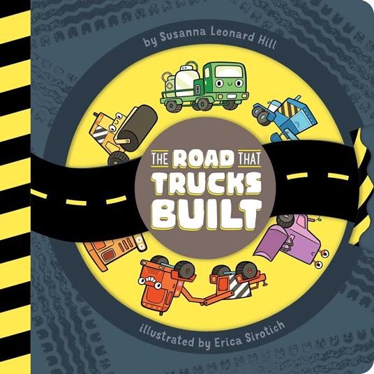 The Road That Trucks Built - Susanna Leonard Hill,Erica Sirotich - ebook